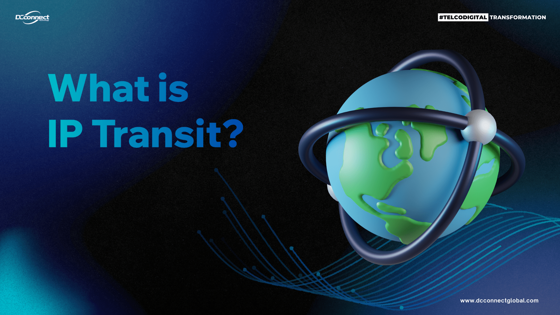 What is IP Transit? - DCConnect Global