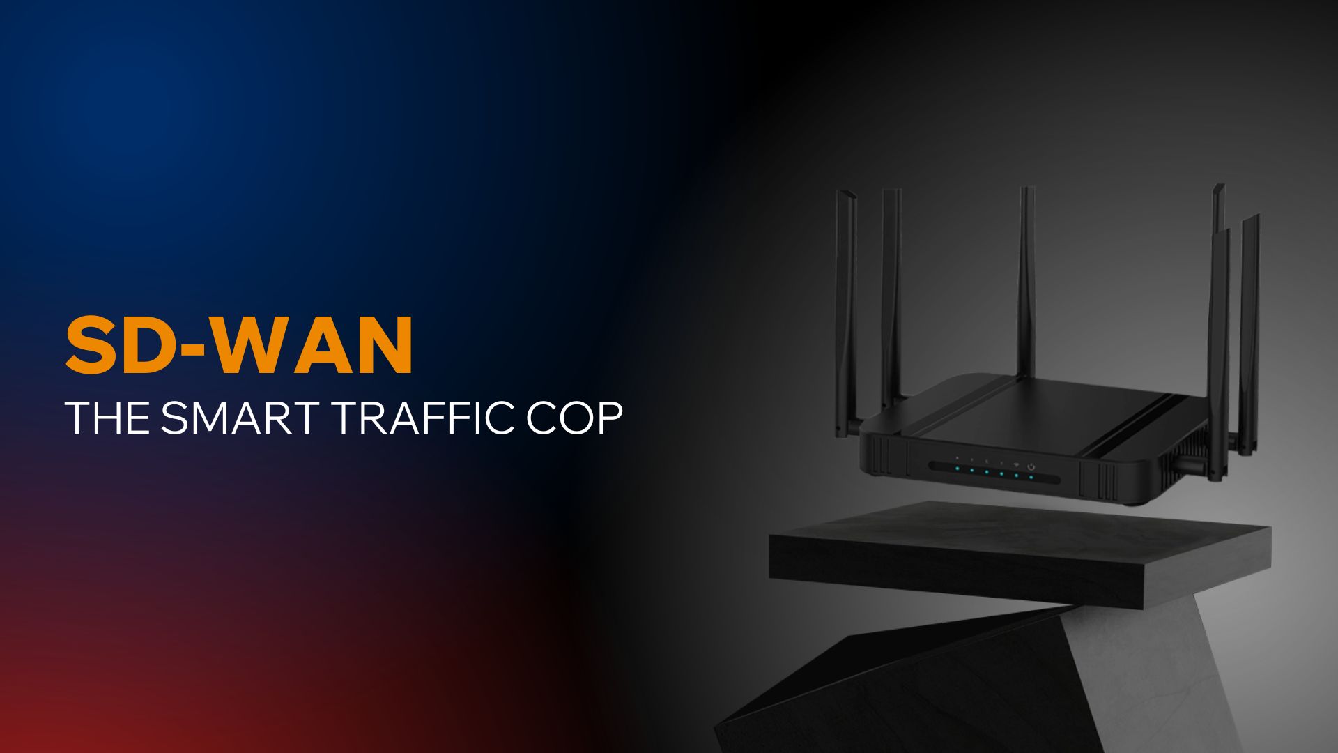 SD-WAN: The Smart Traffic Cop directing network data flow efficiently.